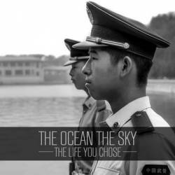 The Ocean The Sky : The Life You Chose